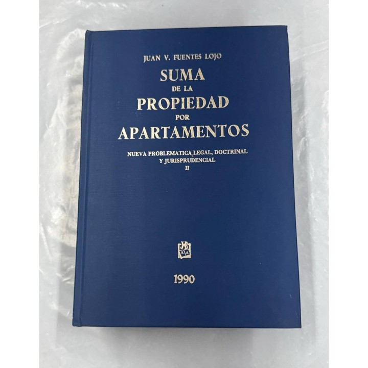 SUMA DE LA PROPIEDAD POR APARTAMENTOS. NUEVA PROBLEMATICA LEGAL, DOCTRINAL Y JURISPRUDENCIAL (II).